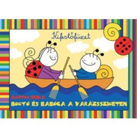  Bartos Erika - Bogyó és Babóca a Varázsszigeten – kifestő