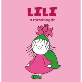 Bartos Erika - Lili, a rózsabogár borito