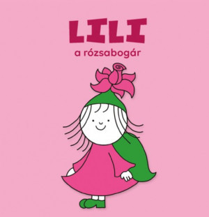 Bartos Erika - Lili, a rózsabogár borito