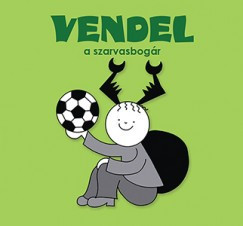 Bartos Erika - Vendel, a szarvasbogár borító