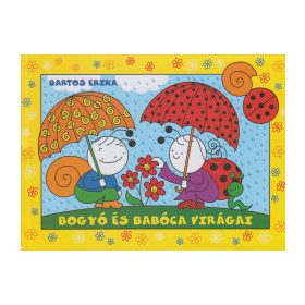 Bartos Erika - Bogyó és Babóca virágai
