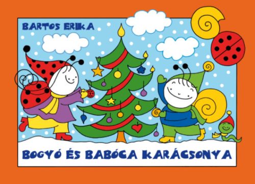 Bartos Erika - Bogyó és Babóca karácsonya