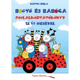 Bartos Erika - Bogyó és Babóca - Foglalkoztatókönyv
