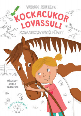 Vadadi Adrienn - Kockacukor lovassuli foglalkoztató