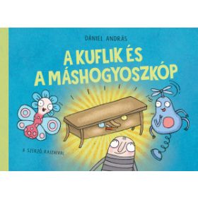 Dániel András - A kuflik és a máshogyoszkóp