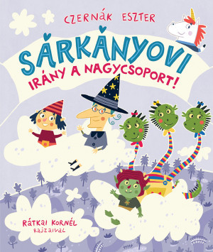 Czernák Eszter - Sárkányovi 3. - Irány a nagycsoport!