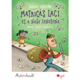   Vadadi Adrienn - Matricás Laci és a nagy zenebona - 3. szint