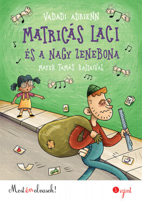 Vadadi Adrienn - Matricás Laci és a nagy zenebona - 3. szint