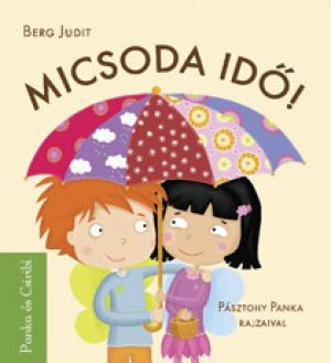 Berg Judit - Micsoda idő!