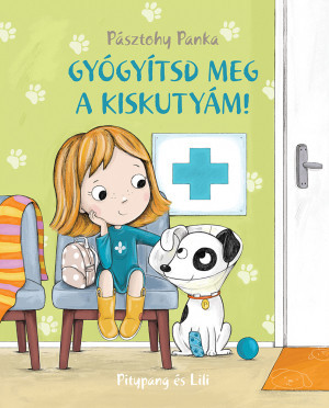 Pásztohy Panka - Gyógyítsd meg a kiskutyám!