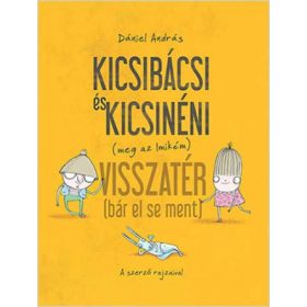 Dániel András - Kicsibácsi és Kicsinéni visszatér