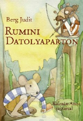 Berg Judit - Rumini Datolyaparton