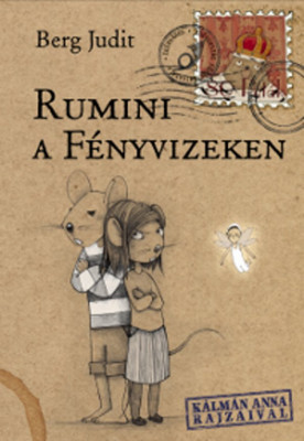 Berg Judit - Rumini a Fényvizeken