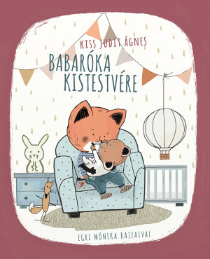 Kiss Judit Ágnes - Babaróka kistestvére