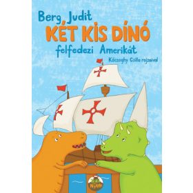 Berg Judit - Két kis dinó felfedezi Amerikát