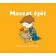 Berg Judit - Maszat épít