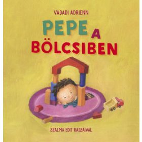Vadadi Adrienn - Pepe a bölcsiben