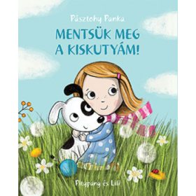 Pásztohy Panka - Mentsük meg a kiskutyám