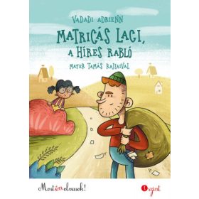 Vadadi Adrienn - Matricás Laci, a híres rabló - 1. szint