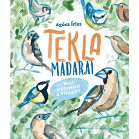 Agócs Írisz - Tekla madarai