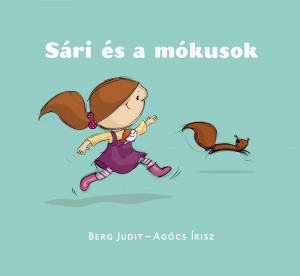 Berg Judit - Sári és a mókusok