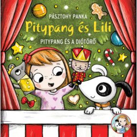   Pásztohy Panka - Pitypang és Lili - Pitypang és a Diótörő