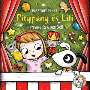 Pásztohy Panka - Pitypang és Lili - Pitypang és a Diótörő