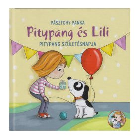   Pásztohy Panka - Pitypang és Lili - Pitypang születésnapja